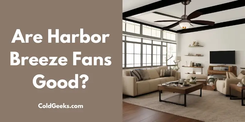 Ceiling fan in living room - Are Harbor Breeze Fans Goods