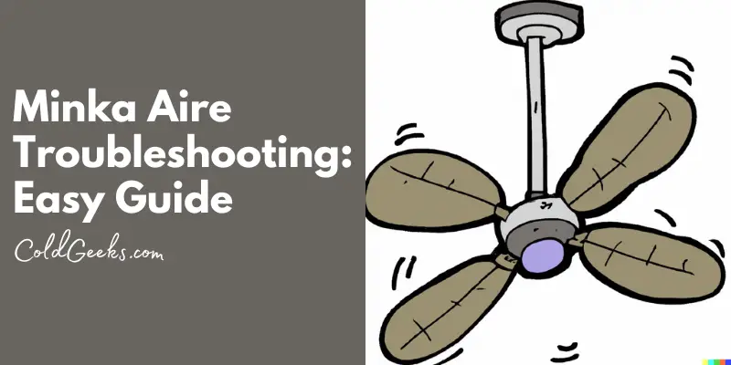 Cartoon Ceiling Fan Wobbling - Minka Aire Troubleshooting Easy Guide