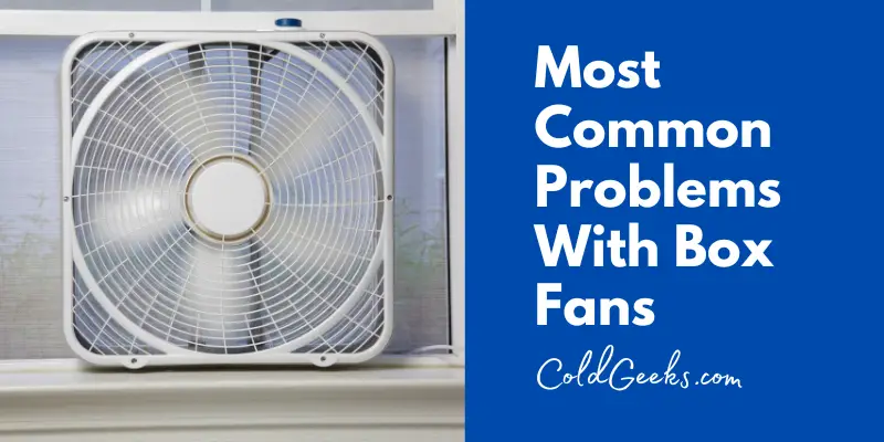 Box fan - Most Common Problems With Box Fans