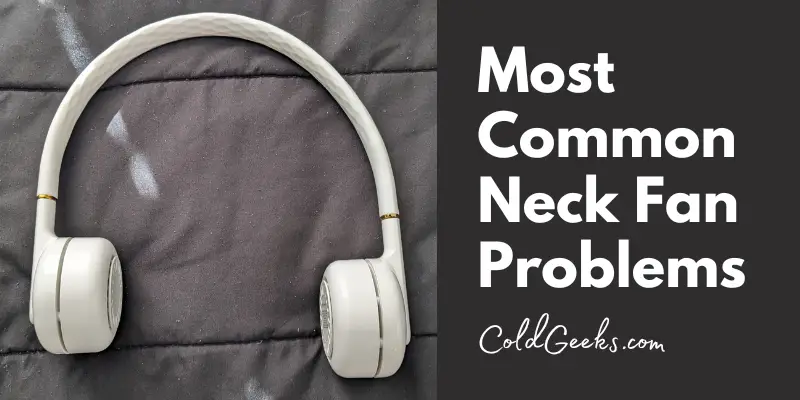My photo of a neck fan - Common Problems with Neck Fans
