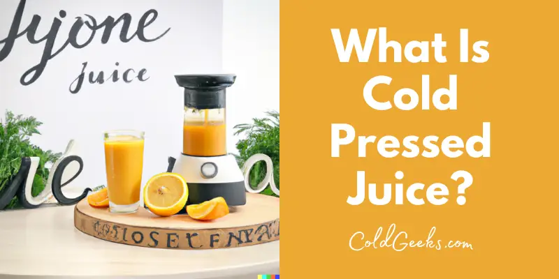 Digital image of a blender, oranges, and glass of cold pressed juice - What is cold pressed juice