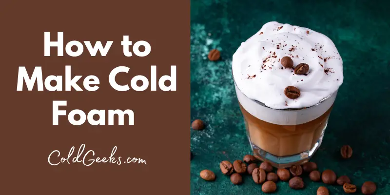 Photo of coffee with cold foam - How to Make Cold Foam